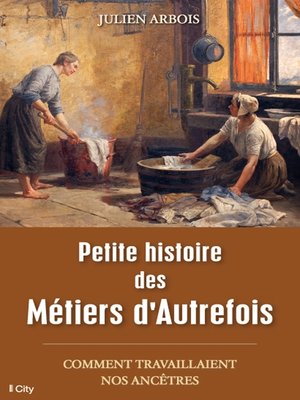 cover image of Petite histoire des Métiers d'Autrefois